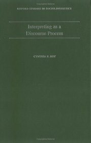 Interpreting As a Discourse Process (Oxford Studies in Sociolinguistics)
