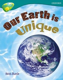 Oxford Reading Tree: Stage 16: TreeTops Non-fiction: Our Earth is Unique