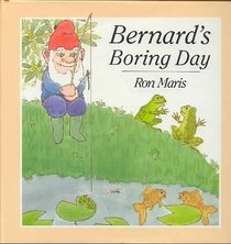 Bernard's Boring Day