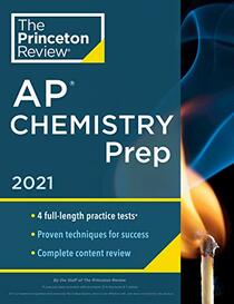 Princeton Review AP Chemistry Prep, 2021: 4 Practice Tests + Complete Content Review + Strategies & Techniques (2021) (College Test Preparation)