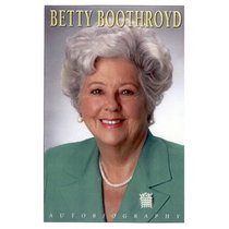 Betty Boothroyd: Autobiography