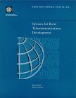 Options for Rural Telecommunications Development (World Bank Technical Paper)