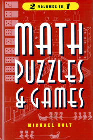 Math Puzzles & Games: 2 Volumes in 1