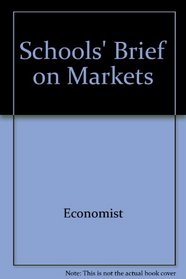 Schools' Brief on Markets