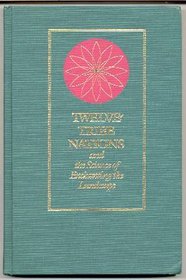 Twelve-Tribe Nations and the Science of Enchanting the Landscape