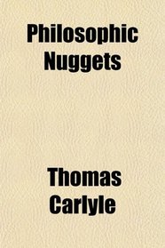 Philosophic Nuggets