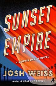 Sunset Empire (Morris Baker, Bk 2)