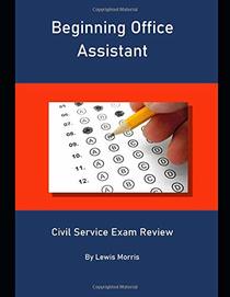 Beginning Office Assistant: Civil Service Exam Review