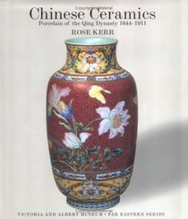 Chinese Ceramics: Porcelain of the Qing Dynasty 1644-1911)