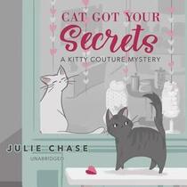 Cat Got Your Secrets (Kitty Couture, Bk 3) (Audio MP3 CD) (Unabridged)