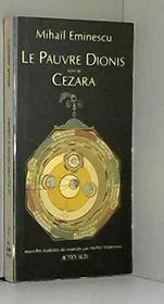 Le pauvre Dionis ; suivi de, Cezara: Nouvelles (Lettres roumaines) (French Edition)