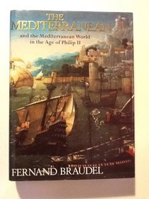 The Mediterranean and the Mediterranean World in the Age of Philip II