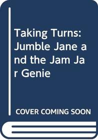 Taking Turns: Jumble Jane and the Jam Jar Genie