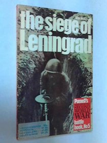 Siege of Leningrad (Hist. of 2nd Wld. War S)