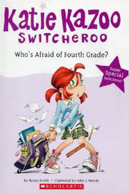Who's Afraid of Fourth Grade? (Katie Kazoo, Switcheroo, Super Special)