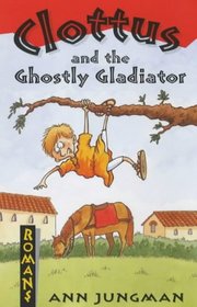 Clottus and the Ghostly Gladiator (Romans)