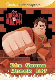 Wreck-It Ralph Chapter Book (Disney Wreck-it Ralph) (Disney Chapters)