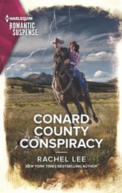 Conard County Conspiracy (Conard County: Next Generation, Bk 52) (Harlequin Romantic Suspense, No 2168)