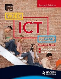 WJEC ICT for GCSE: Student Book