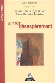 Aimer desesperement (A vive voix) (French Edition)