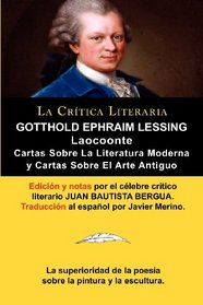 Lessing: Laocoonte (Laocon o Sobre Los Lmites de la Pintura y de la Poesa), y Cartas Sobre La Literatura Moderna y Sobre El Arte Antiguo, Coleccin ... Bergua, Ediciones Ibricas (Spanish Edition)