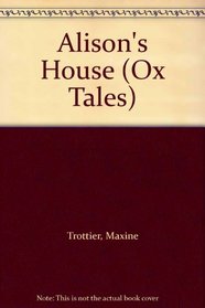 Alison's House (Ox Tales)