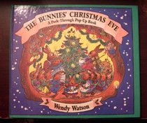 The Bunnies' Christmas Eve: A Peek-Through Pop-Up Book