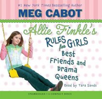 Best Friends And Drama Queens - Audio Library Edition (Allie Finkle's Rules for Girls)