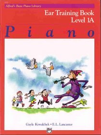 Alfred's Basic Piano Course, Ear Training Book 1a (Alfred's Basic Piano Library)
