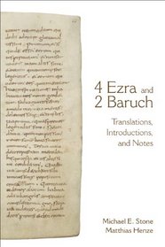 4 Ezra and 2 Baruch: Translations, Introductions, and Notes