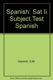 The Best Test Preparation for the: Sat II Subject Test Spanish
