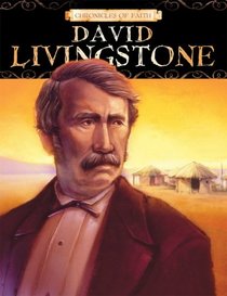 David Livingstone (Chronicles of Faith) (Chronicles of Faith)