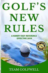 GOLF?S NEW RULES: A HANDY FAST REFERENCE  EFFECTIVE 2019