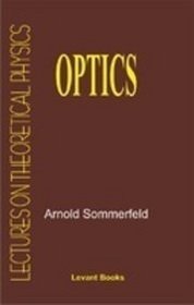 Optics: Lectures on Theoretical Physics