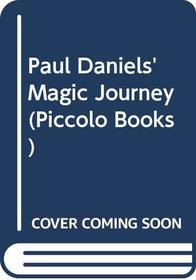 Paul Daniels' Magic Journey (Piccolo Books)