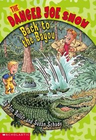 Back to the Bayou (Danger Joe Show, Bk 4)