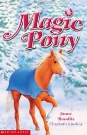 Snow Bandits (Magic Pony Winter Special S.)