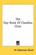 The Day Book Of Claudius Clear