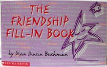 THE FRIENDSHIP FILL-IN BOOK