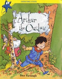 Arthur the Outlaw (Shooting Stars S.)
