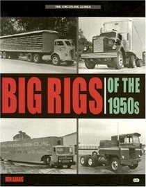 Big Rigs of the 1950s