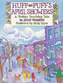 Huff and Puff's April Showers/Story and Activity Book (A Totline Teaching Tale)
