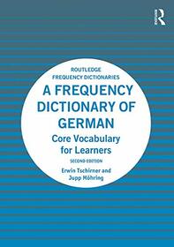 A Frequency Dictionary of German: Core Vocabulary for Learners (Routledge Frequency Dictionaries)