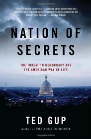 Nation of Secrets: The Threat to Democracy and the American Way of Life