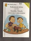 Solomon John and the terrific truck: A book about unselfishness (Little butterfly book)