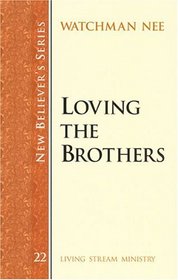 New Believer's Series: Loving the Brothers