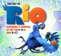 The Art of Rio: Featuring a Carnival of Art From Rio and Rio 2