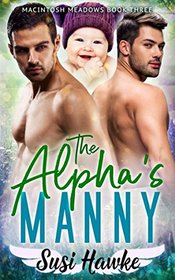 The Alpha's Manny (MacIntosh Meadows, Bk 3)