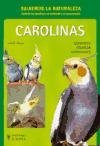 Carolinas / Cockatiel: Cuidados, Crianza, Variedades (Spanish Edition)
