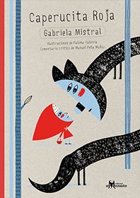 Caperucita Roja (Little Red Riding Hood in Spanish) Gabriela Mistral Version